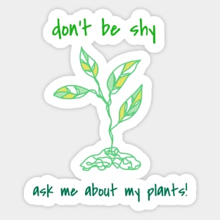 Ask Me About My Plants Sticker